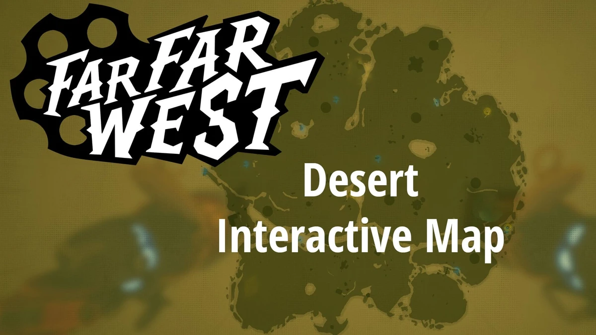 Far Far West Desert Map