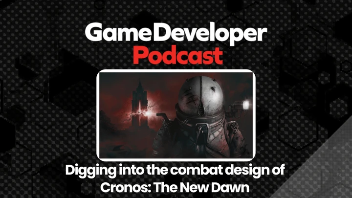 Digging into the combat design of Cronos: The New Dawn - Game Developer Podcast Ep. 54