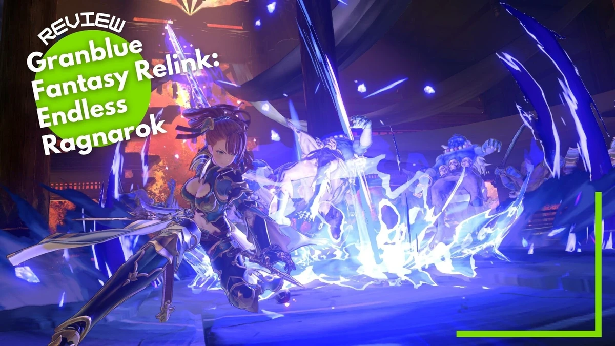 Granblue Fantasy: Relink - Endless Ragnarok Review - Light on Story, Heavy on Action